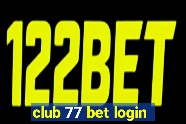 club 77 bet login